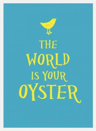 World is Your Oyster by SUMMERSDALE