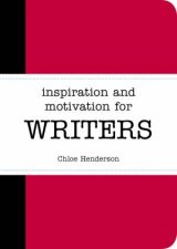 Inspiration and Motivation for Writers