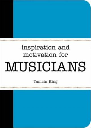 Inspiration and Motivation for Musicians by KING TAMSIN