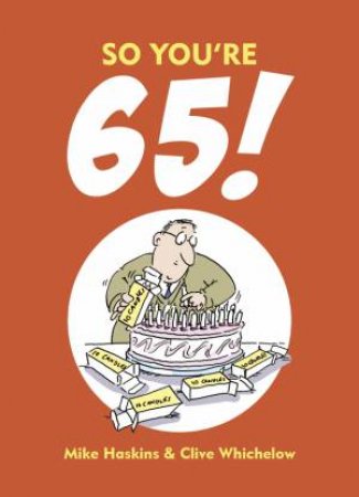 So You're 65! by HASKINS/ WHICHELOW