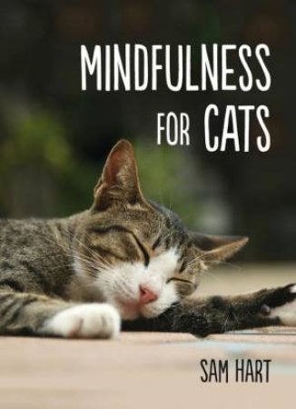 Mindfulness For Cats by Sam Hart