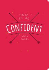 How to be Confident