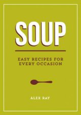 Soup Easy Recipes for Every Occasion