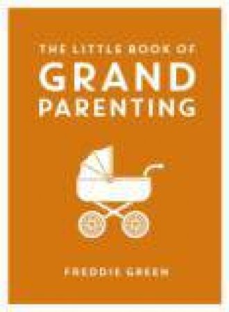 Little Book of Grandparenting by GREEN FREDDIE