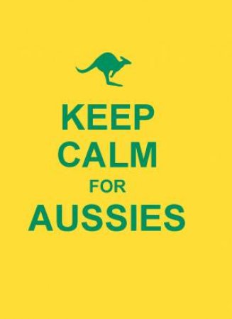 Keep Calm For Aussies by Various