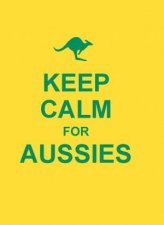 Keep Calm For Aussies