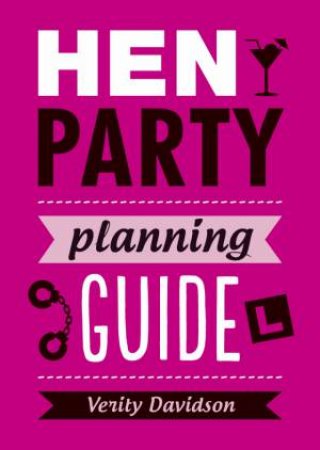 Hen Party Planning Guide by VERITY DAVIDSON