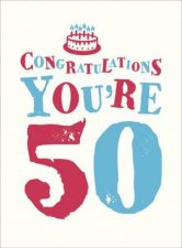 Congratulations Youre 50