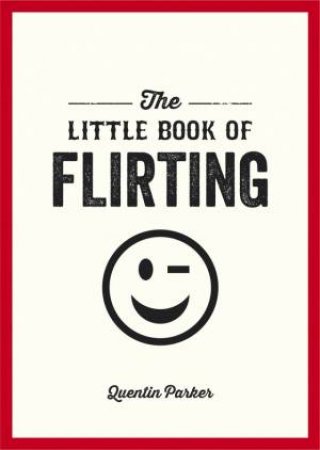 Little Book of Flirting by SADIE CAYMAN