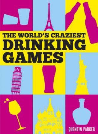 World's Craziest Drinking Games by SUMMERSDALE