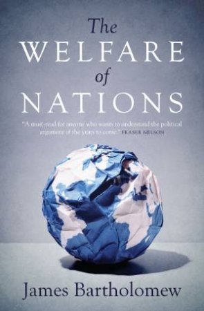 The Welfare Of Nations by James Bartholomew