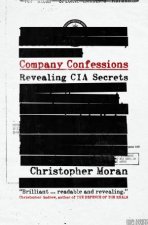 Company Confessions The CIA Secrecy and Memoir Writing