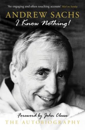 I Know Nothing! by Andrew Sachs