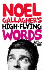 Noel Gallaghers High Flying Words