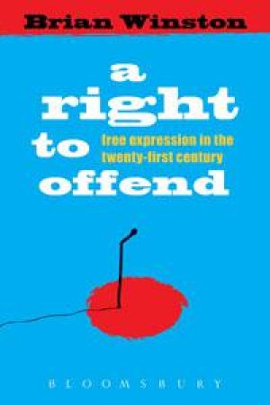 Right to Offend by Brian Winston