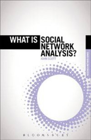 What is Social Network Analysis? by Prof. John Scott