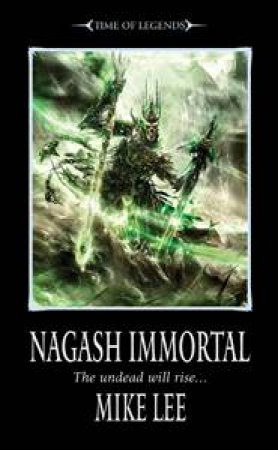 ToL: Nagash Immortal by Mike Lee