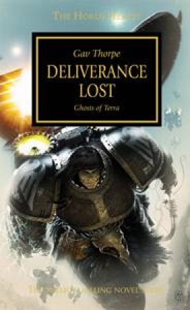 Horus Heresy: Deliverance Lost by Gav Thorpe