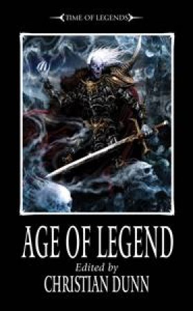 Time of Legends: Age of Legends by Christian Dunn