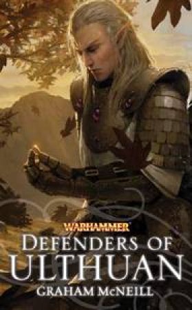 Defenders of Ulthuan (Re release) by Graham Mcneill