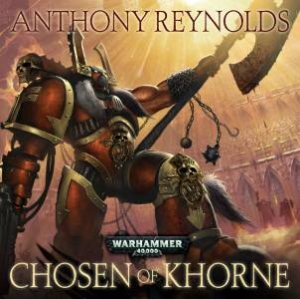 Chosen of Khorne CD by Anthony Reynolds