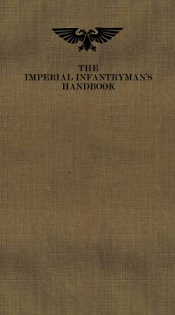 Imperial Infantryman's Handbook by Graham McNeil