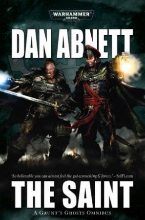 Gaunts Ghosts: The Saint by Dan Abnett