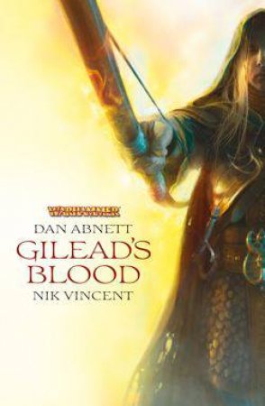 Gilead's Blood by Dan Abnett & Nik Vincent