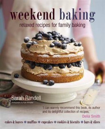 Weekend Baking by Sarah Randell