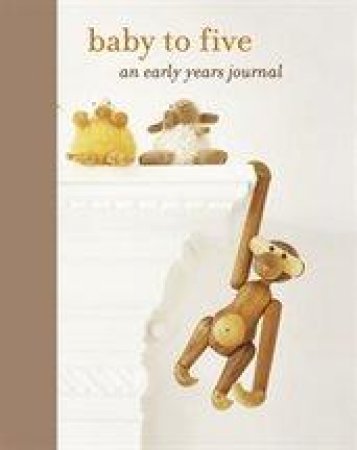 Baby To Five: An Early Years Journal by RPS