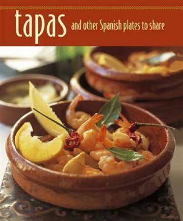 Tapas and Other Spanish Plates to Share by Various