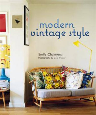 Modern Vintage Style by Emily Chalmers