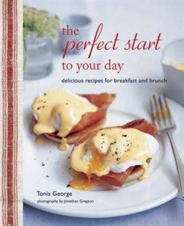 The Perfect Start to Your Day by Tonia George