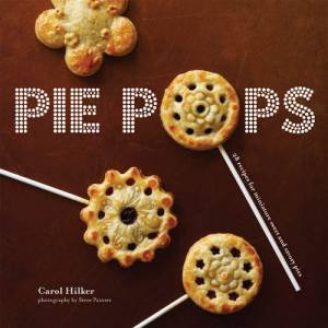 Pie Pops by Carol Hilker