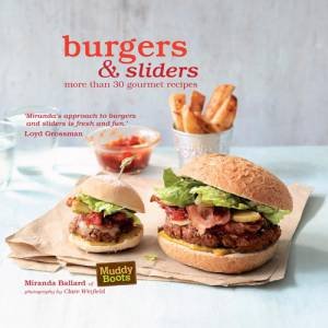 Burgers and Sliders by Miranda Ballard