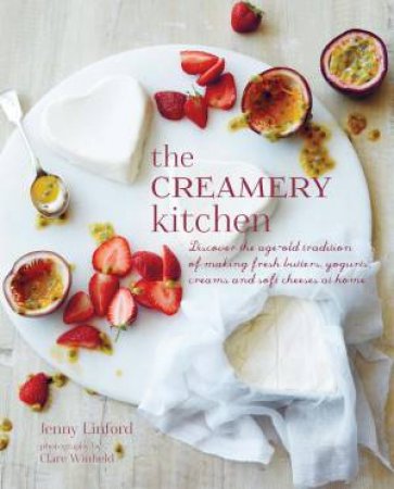 The Creamery Kitchen by Jenny Linford