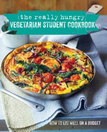 The Really Hungry Vegetarian Student Cookbook by Unknown