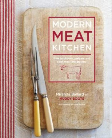 Modern Meat Kitchen by Miranda Ballard