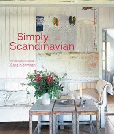 Simply Scandinavian by Sara Norrman