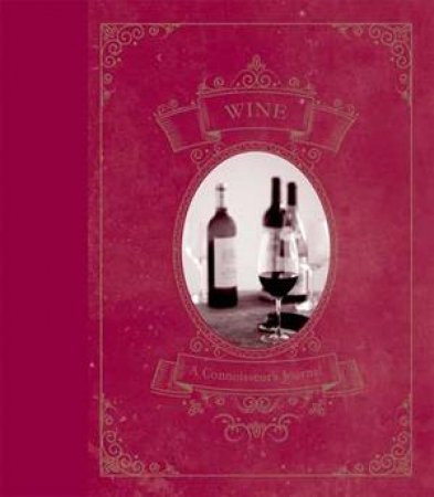 Wine: A Connoisseur's Journal by Various