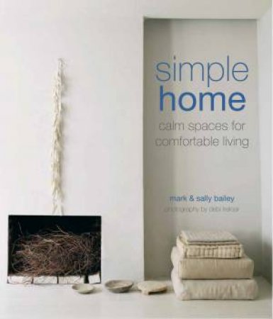 Simple Home by Sally Bailey & Mark Bailey