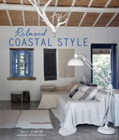 Relaxed Coastal Style by Sally Denning