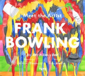 Meet The Artist: Frank Bowling by Zo Whitley & Hlne Baum