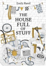 The House Of Full Of Stuff