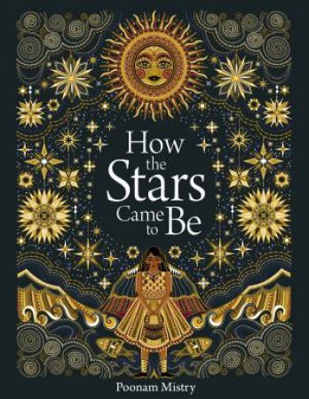 How The Stars Came To Be by Poonam Mistry