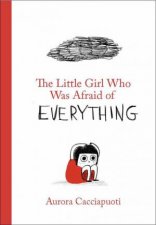 The Little Girl Who Was Afraid Of Everything