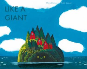 Like A Giant by Marc Daniau & Yvan Duque