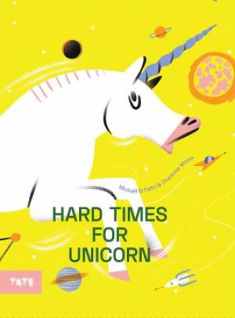 Hard Time For Unicorns by Michaël El Fathi & Charlotte Molas