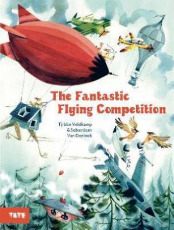 Fantastic Flying Competition by Tjibbe Veldkamp & Sebastiaan Van Doninck