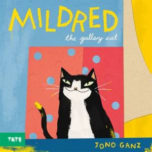 Mildred The Gallery Cat by Jono Ganz